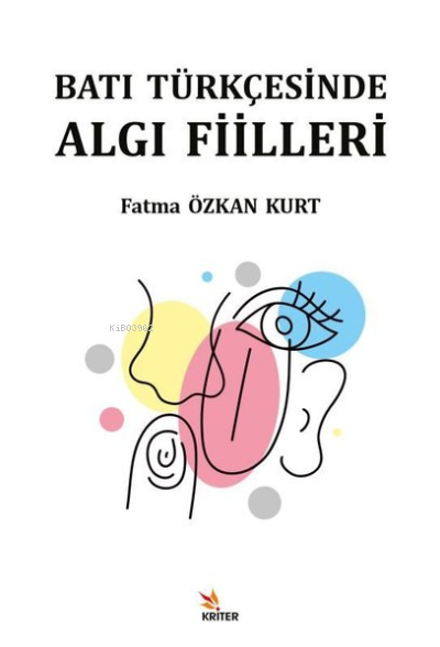 Batı Türkçesinde Algı Fiilleri - Fatma Özkan Kurt | Yeni ve İkinci El 