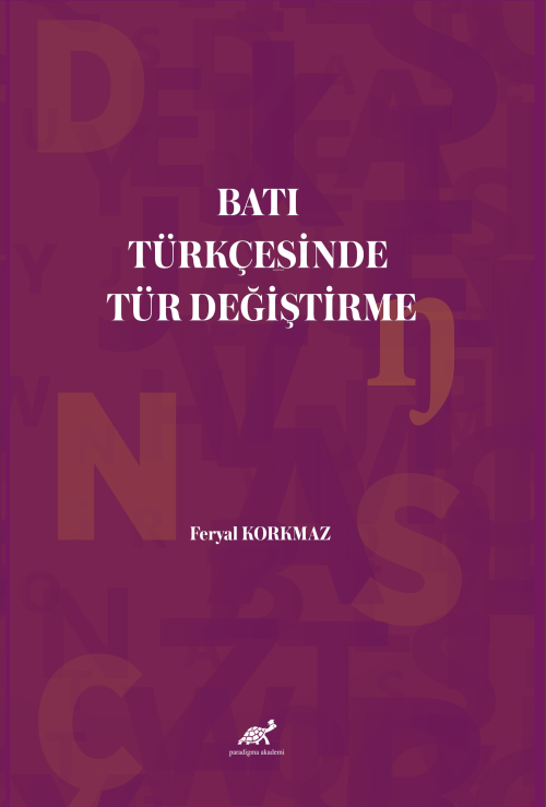 Batı Türkçesinde Tür Değiştirme - Feryal Korkmaz | Yeni ve İkinci El U