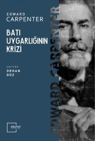 Batı Uygarlığının Krizi - Edward Carpenter | Yeni ve İkinci El Ucuz Ki