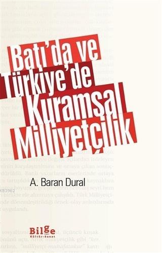 Batı'da ve Türkiye'de Kuramsal Milliyetçilik - Ahmet Baran Dural | Yen