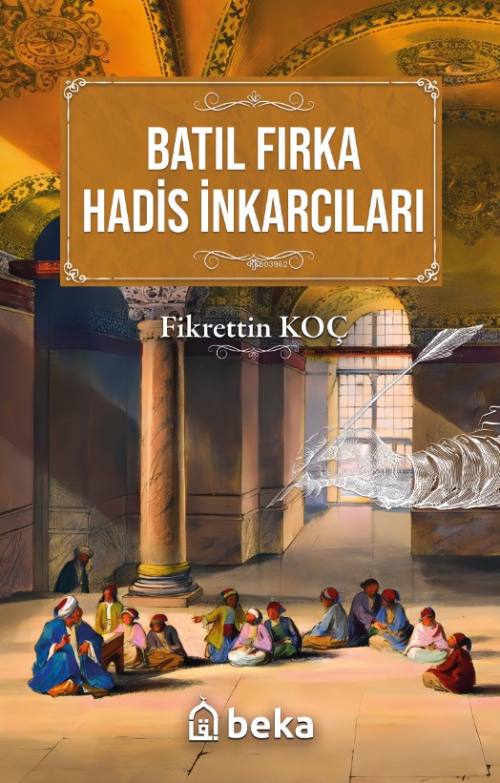 Batıl Fırka ve Hadis İnkarcıları - Fikrettin Koç | Yeni ve İkinci El U