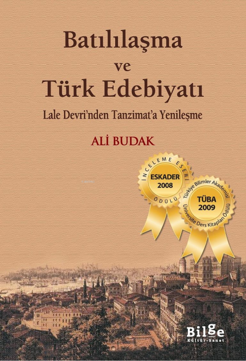 Batılılaşma ve Türk Edebiyatı - Ali Budak | Yeni ve İkinci El Ucuz Kit