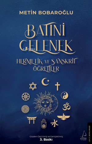 Batıni Gelenek ;Hermetik ve Sanskrit Öğretiler - Metin BOBAROĞLU | Yen