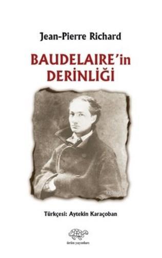 Baudelaire'in Derinliği - Jean - Pierre Richard | Yeni ve İkinci El Uc