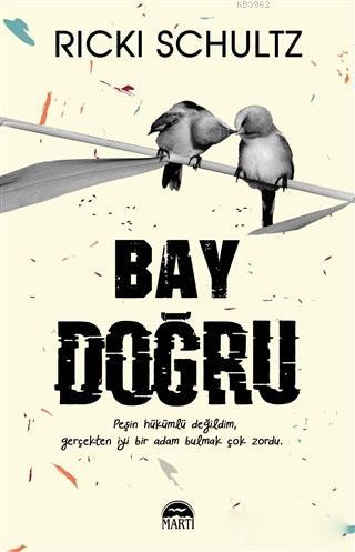 Bay Doğru - Ricki Schultz | Yeni ve İkinci El Ucuz Kitabın Adresi