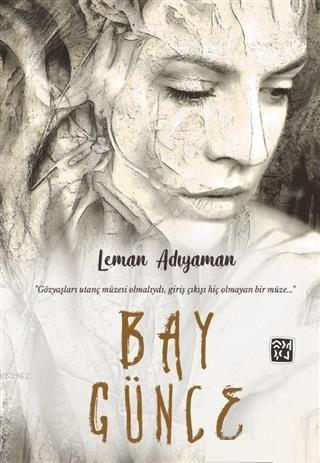 Bay Günce - Leman Adıyaman | Yeni ve İkinci El Ucuz Kitabın Adresi