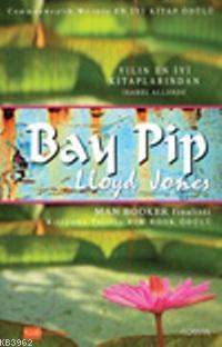 Bay Pip - Lloyd Jones | Yeni ve İkinci El Ucuz Kitabın Adresi