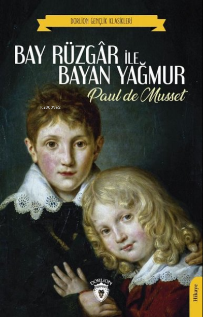 Bay Rüzgar ile Bayan Yağmur - Paul De Musset | Yeni ve İkinci El Ucuz 