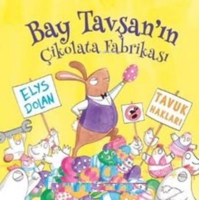 Bay Tavşan’ın Çikolata Fabrikası - Elys Dolan | Yeni ve İkinci El Ucuz