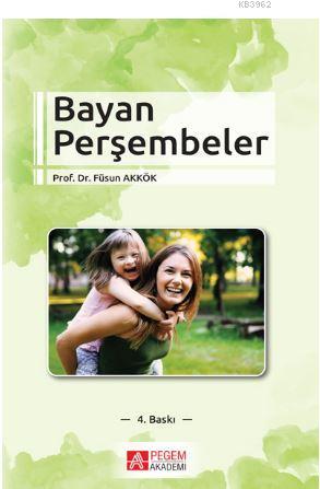 Bayan Perşembeler - Füsun Akkök | Yeni ve İkinci El Ucuz Kitabın Adres