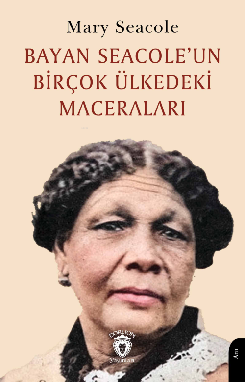 Bayan Seacole’un Birçok Ülkedeki Maceraları - Mary Seacole | Yeni ve İ