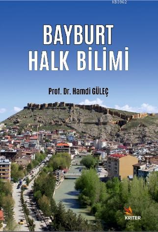 Bayburt Halk Bilimi - Hamdi Güleç | Yeni ve İkinci El Ucuz Kitabın Adr