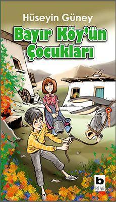 Bayır Köyün Çocukları - Hüseyin Güney | Yeni ve İkinci El Ucuz Kitabın