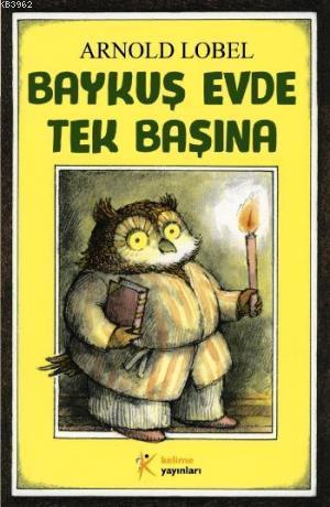 Baykuş Evde Tek Başına - Arnold Lobel | Yeni ve İkinci El Ucuz Kitabın