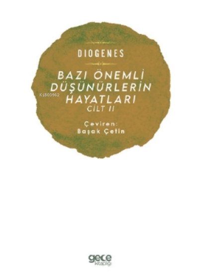 Bazı Önemli Düşünürlerin Hayatları Cilt Ii - Diogenes Laertios | Yeni 