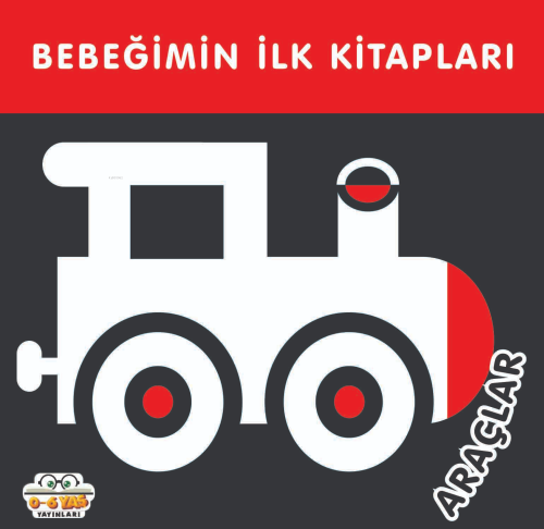 Bebeğimin İlk Kitapları;Araçlar - Taha Toptaş | Yeni ve İkinci El Ucuz