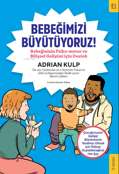 Bebeğimizi Büyütüyoruz!;Bebeğinizin Psiko-motor ve Bilişsel Gelişimi i