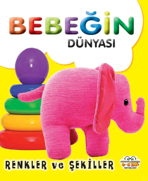 Bebeğin Dünyası Renkler ve Şekiller - Muhammet Cüneyt Özcan | Yeni ve 