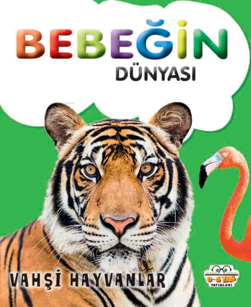 Bebeğin Dünyası Vahşi Hayvanlar - Muhammet Cüneyt Özcan | Yeni ve İkin