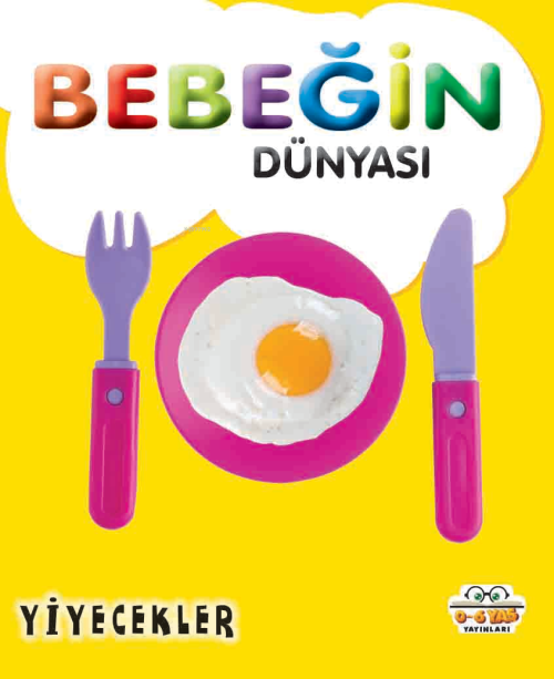 Bebeğin Dünyası Yiyecekler - Muhammet Cüneyt Özcan | Yeni ve İkinci El