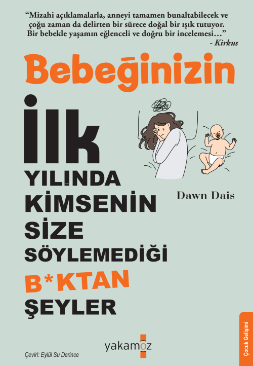 Bebeğinizin İlk Yılında Kimsenin Size Söylemediği Boktan Şeyler - Dafn