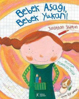 Bebek Aşağı Bebek Yukarı! - Jonathan Shipton | Yeni ve İkinci El Ucuz 