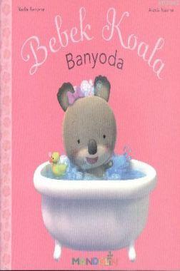 Bebek Koala Banyoda - Ciltsiz - A.Nemse | Yeni ve İkinci El Ucuz Kitab