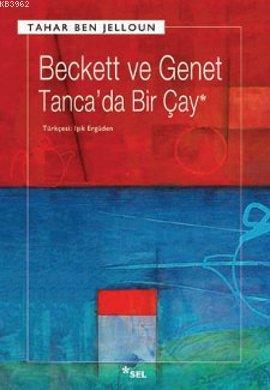 Beckett ve Genet - Tanca'da Bir Çay - Tahar Ben Jelloun | Yeni ve İkin