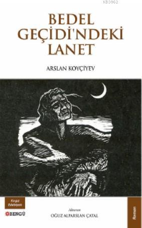 Bedel Geçidin'deki Lanet - Arslan Koyçiev | Yeni ve İkinci El Ucuz Kit