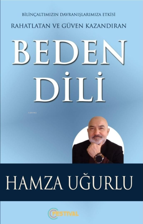 Beden Dili ;Rahatlatan Ve Güven Kazandıran - Hamza Uğurlu | Yeni ve İk