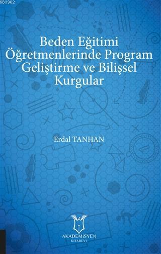 Beden Eğitimi Öğretmenlerinde Program Geliştirme ve Bilişsel Kurgular 