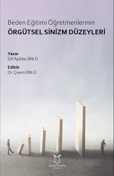 Beden Eğitimi Öğretmenlerinin Örgütsel Sinizm Düzeyleri - Elif Aybike 