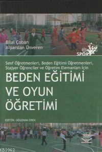 Beden Eğitimi ve Oyun Öğretimi - Bilal Çoban | Yeni ve İkinci El Ucuz 