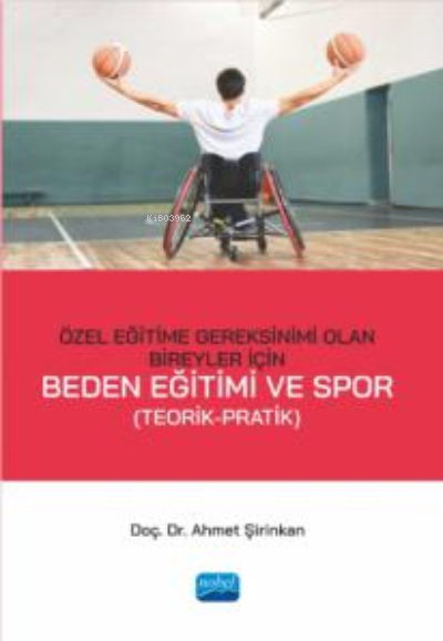 Özel Eğitime Gereksinimi Olan Bireyler İçin Beden Eğitimi ve Spor - Ah