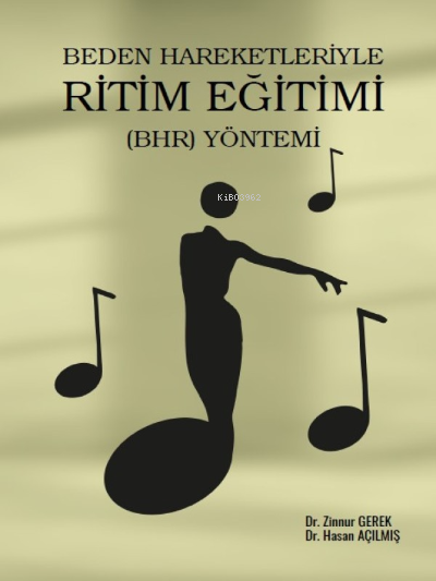 Beden Hareketleriyle Ritim Eğitimi (BHR) Yöntemi - Zinnur Gerek | Yeni