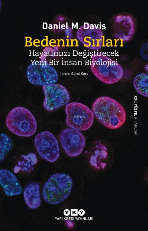 Bedenin Sırları;Hayatımızı Değitirecek Yeni Bir İnsan Biyolojisi - Dan