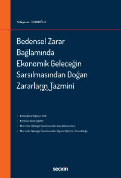 Bedensel Zarar Bağlamında Ekonomik Geleceğin Sarsılmasından Doğan Zara