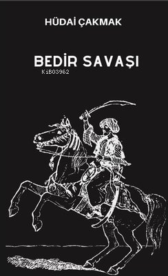 Bedir Savaşı - Hüdai Çakmak | Yeni ve İkinci El Ucuz Kitabın Adresi