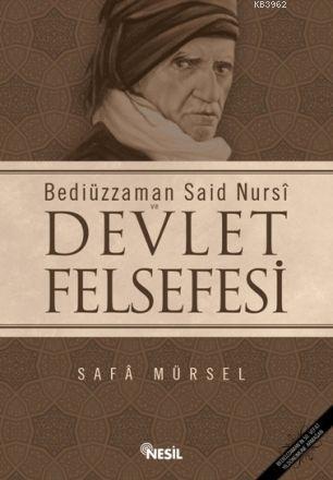 Bediüzzaman Said Nursi ve Devlet Felsefesi - Safa Mürsel | Yeni ve İki