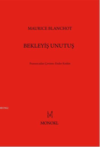 Bekleyiş Unutuş - Maurice Blanchot | Yeni ve İkinci El Ucuz Kitabın Ad