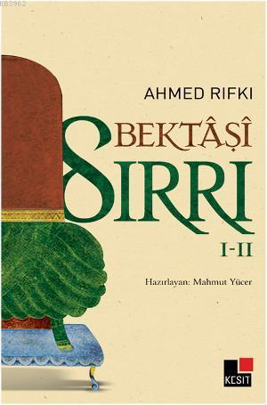 Bektaşi Sırrı I-II - Ahmed Rıfkı | Yeni ve İkinci El Ucuz Kitabın Adre