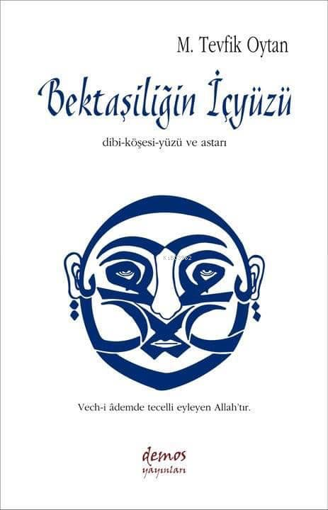 Bektaşiliğin İçyüzü - M. Tevfik Oytan | Yeni ve İkinci El Ucuz Kitabın