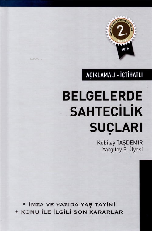 Açıklamalı - İçtihatlı Belgelerde Sahtecilik Suçları (Ciltli) - Kubila