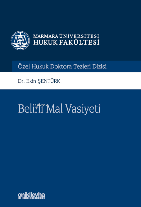 Belirli Mal Vasiyeti;Marmara Üniversitesi Hukuk Fakültesi Özel Hukuk D