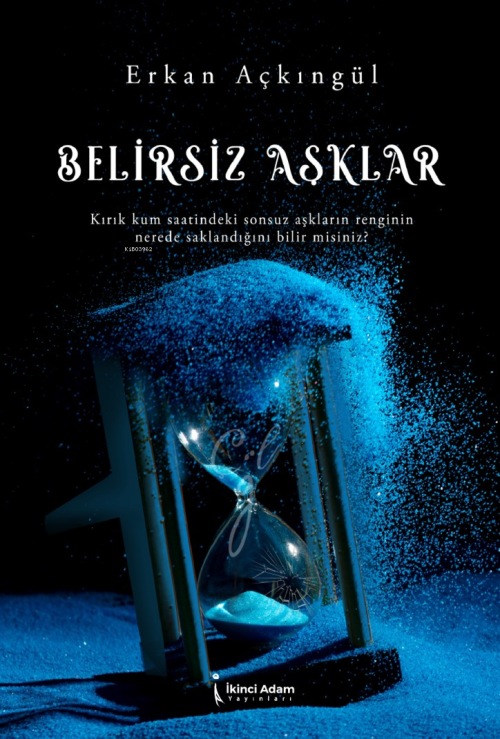 Belirsiz Aşklar - Erkan Açkıngül | Yeni ve İkinci El Ucuz Kitabın Adre