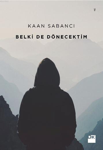 Belki de Dönecektim - Kaan Sabancı | Yeni ve İkinci El Ucuz Kitabın Ad