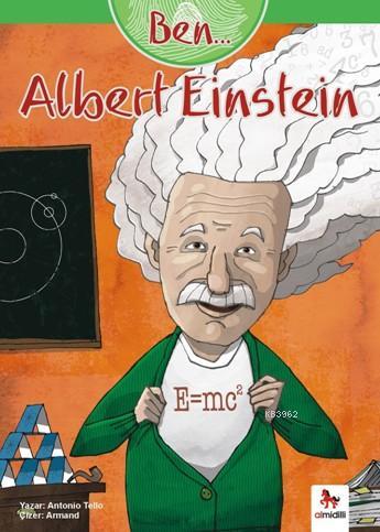 Ben Albert Einstein - Antonio Tello | Yeni ve İkinci El Ucuz Kitabın A