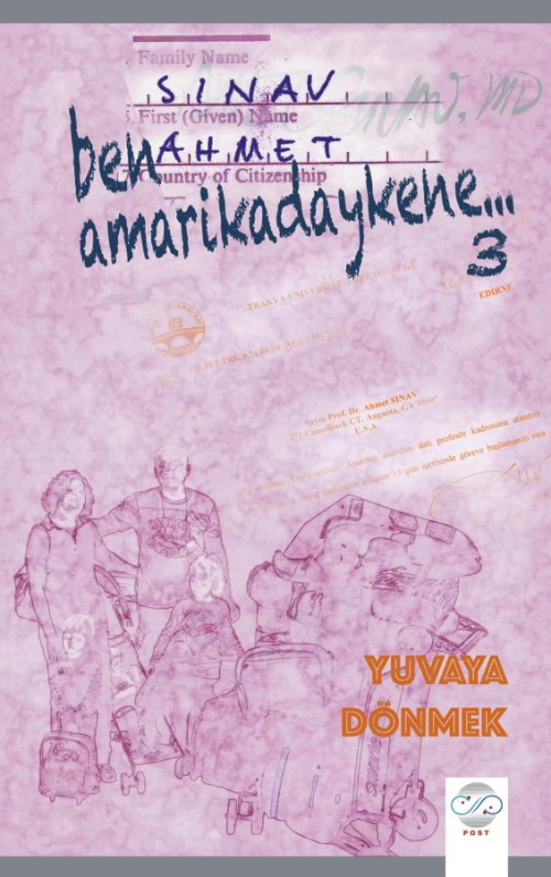 Ben Amarikadaykene 3 ;Yuvaya Dönmek - Ahmet Sınav | Yeni ve İkinci El 