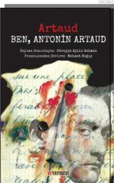 Ben, Antonin Artaud - Antonin Artaud | Yeni ve İkinci El Ucuz Kitabın 