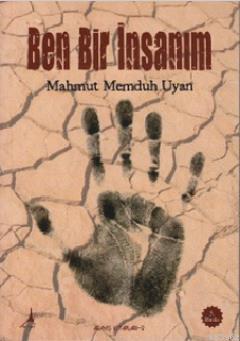 Ben Bir İnsanım - Mahmut Memduh Uyan- | Yeni ve İkinci El Ucuz Kitabın